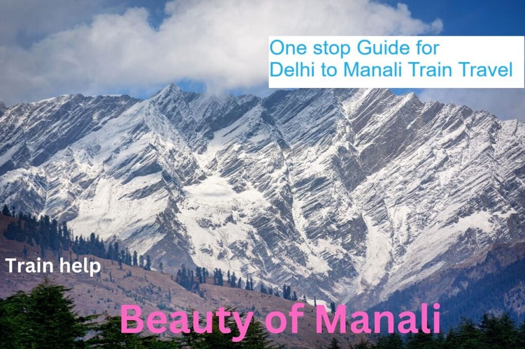 One stop guide for Delhi to Manali Train Travel